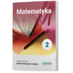 Matematyka 2. Podręcznik dla szkoły branżowej 2020