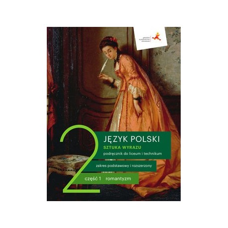 PP Sztuka wyrazu 2 cz.1 Język polski. Podr. Romantyzm. GWO