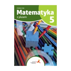 Matematyka z plusem 5. Podręcznik. Wydanie na rok szkolny 2024/2025