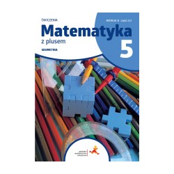 Matematyka z plusem 5. Ćwiczenia. Geometria. Wersja B. Wydanie na rok szkolny 2024/2025