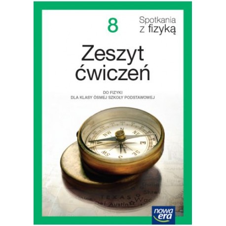 Spotkania z fizyką. Zeszyt ćwiczeń do fizyki kl.8