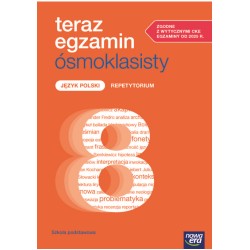 Teraz egzamin ósmoklasisty. Język polski REPETYTORIUM Nowa Era WYD 2025