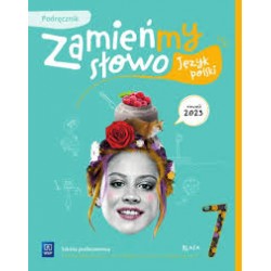 Zamieńmy słowo podr. kl.7