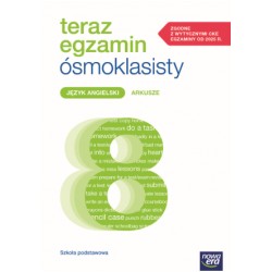 ARKUSZE DO EGZAMINÓW 2025–2027. Teraz egzamin ósmoklasisty. Język angielski