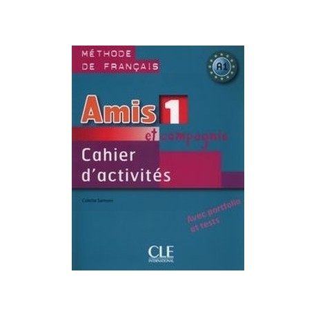 Amis et compagnie 1 Ćwiczenia. Język francuski 