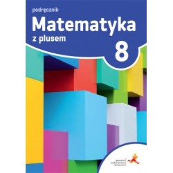 Matematyka z plusem 8. Podręcznik