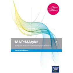 MATeMAtyka 1 Podręcznik do matematyki dla liceum ogólnokształcącego i technikum. Zakres podstawowy.