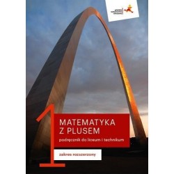 PP Matematyka z plusem 1. Podręcznik. ZR. Liceum i technikum. GWO