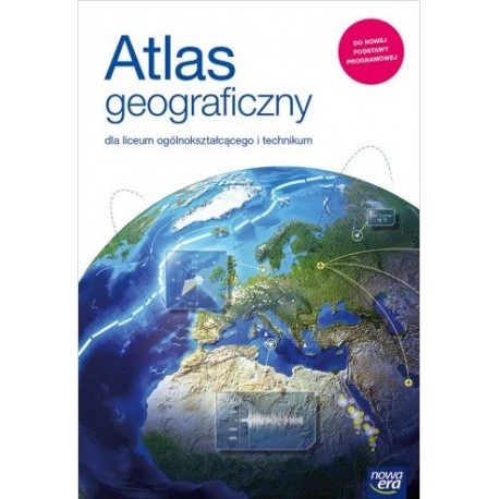 PP Atlas geograficzny dla liceum ogólnokształcącego i technikum. NE